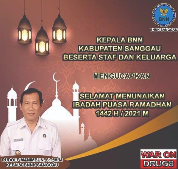 Kepala BNN Kabupaten Sanggau beserta jajaran Mengucapkan Selamat Menunaikan Ibadah Puasa Ramadhan 1442 Hijriah.